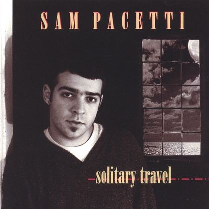 Solitary Travel — Sam Pacetti